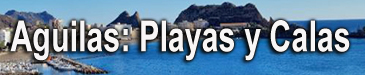 PLAYAS de AGUILAS | CALAS de AGUILAS | PLAYAS de AGUILASRegi&oacute;n de  Murcia | Donde Ba&ntilde;arse en Aguilas?